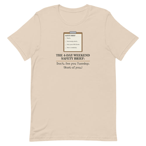 4-Day Weekend Safety Brief T-Shirt in Soft Cream, front view